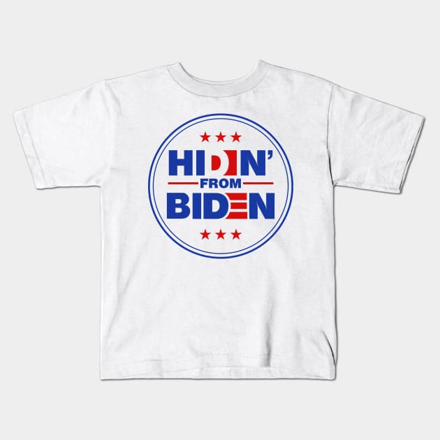 Hidin from Biden logo Kids T-Shirt by G! Zone